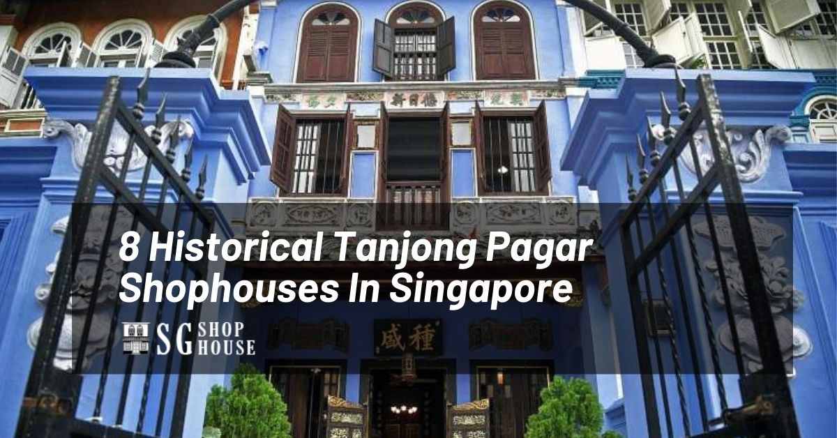 8 Historical Tanjong Pagar Shophouses In Singapore