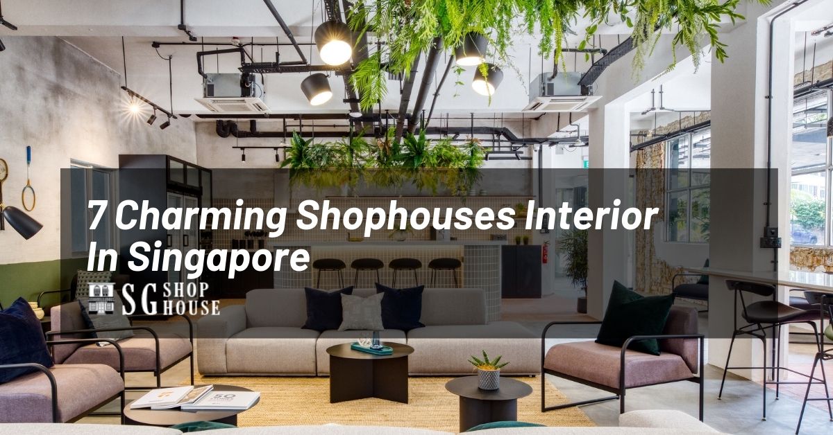 7 Charming Shophouses Interior In Singapore - SG Shop House